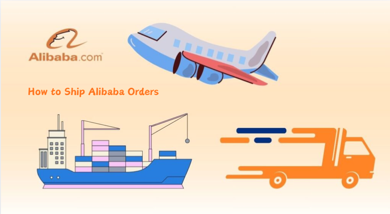 How to Ship Alibaba Orders. Illustration showing airplane, cargo ship with containers, and delivery truck representing international shipping methods.